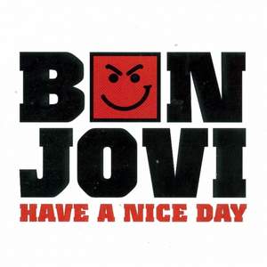 Bon Jovi - I am have a nice day
