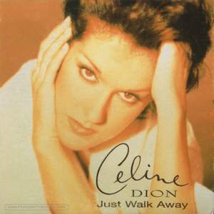 Celine Dion - Just Walk Away (-1)