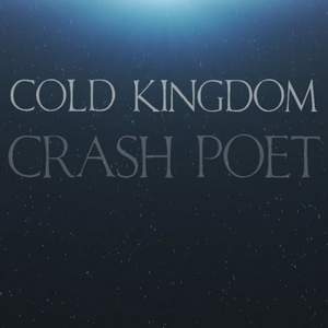 Cold Kingdom - Crash Poet