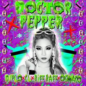 CL - Doctor Pepper (ft. Diplo, OG Maco & RiFF RAFF)