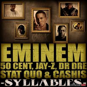 Eminem - Syllables (feat. Jay-Z,Dr. Dre,50 Cent,Cashis,Stat Quo)