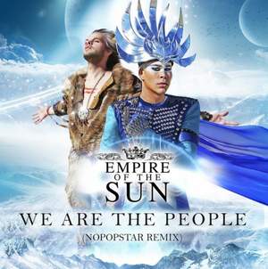 Empire Of The Sun - We Are The People (Wawa Remix Radio Edit)