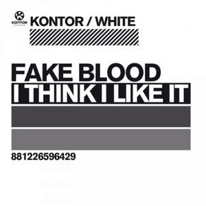 Fake Blood - I Think I Like It