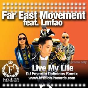Far East Movement ft. LMFAO ft. Justin Bieber - Live my life (DJ Favorite Radio Edit)