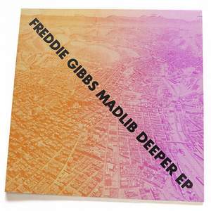 Freddie Gibbs and Madlib - Deeper