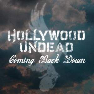 Hollywood Undead - Coming Back Down