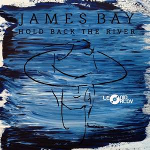 James Bay - Hold Back the River