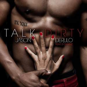 Jason Derulo Ft. 2 Chainz - Talk Dirty оригинал