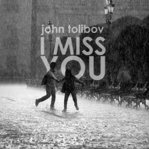 John Tolibov - I Miss You (Beyonce cover) (New Version)