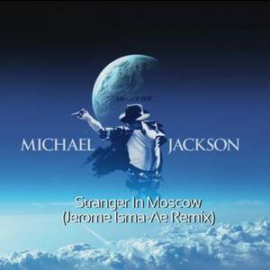 Michael Jackson and Jerome Isma-ae Bootleg - Stranger in Moscow