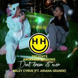 Miley Cyrus ft. Ariana Grande - Dont Dream Its Over