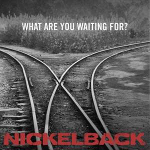 Nickelback - What Are You Waiting For (минус)
