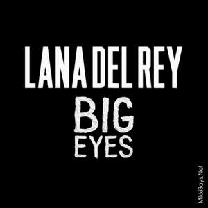 OST Big Eyes - Lana Del Rey - I Can Fly
