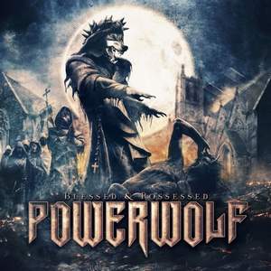 Powerwolf - We Are The Wild (Blessed & Possessed 2015)