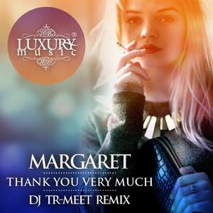 Radio record - Margaret - Thank You Very Much (DJ Tr-Meet Remix)