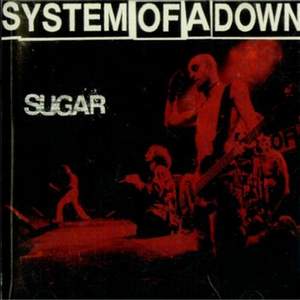 System Of A Down - Sugar (Сахар)