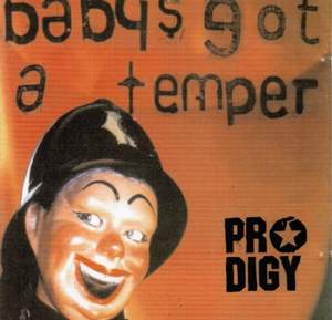 The Prodigy - Baby's Got A Temper