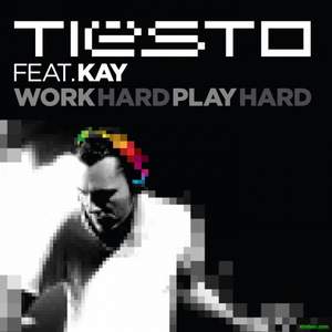 Tiesto feat. Kay - Work Hard, Play Hard (AutoErotique Remix) [Electro House 2011]IBIZA