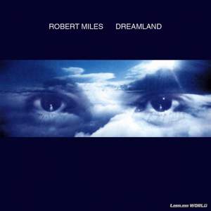 1995-Dreamland-Robert Miles - Children (Original Version)