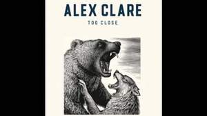 Alex Clare - Too Close (To Love You)