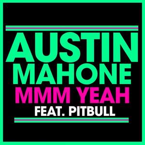 Austin Mahone - Mmm Yeah