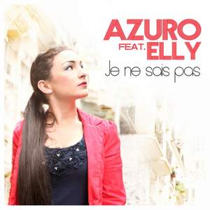 Azuro feat Elly - Je Ne Sais Pas (R.I.O. Remix)