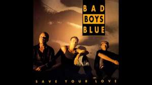 Bad Boys Blue - Save Your Love (Instrumental)