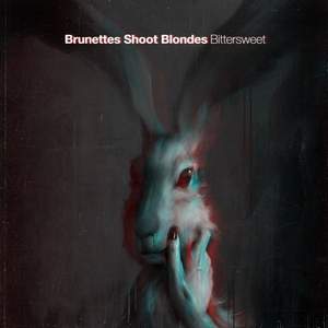 Brunettes Shoot Blondes - Bittersweet