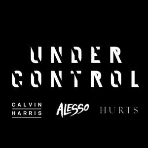 Calvin Harris & Alesso - Under Control ft. Hurts