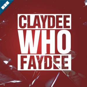 Claydee Faydee - Who