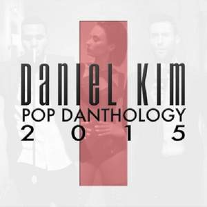Daniel Kim - Pop Danthology 2015 Part 2