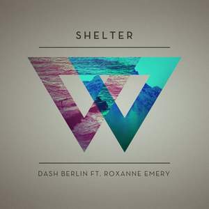 Dash Berlin и Roxanne Emery - Shelter