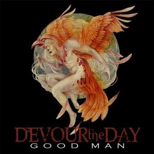Devour The Day - Good Man