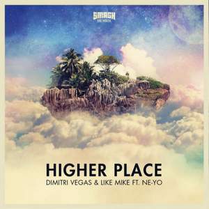 Dimitri Vegas & Like Mike feat. Ne-Yo - Higher Place (Bassjackers Radio Edit)