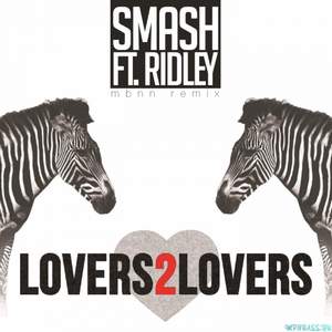 DJ Smash ft. Ridley - From Lovers 2 Lovers