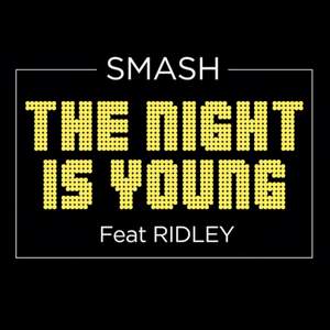 DJ Smash x Ridley - The Night Is Young