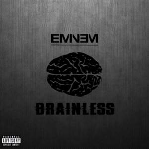 Eminem - Brainless (Припев)