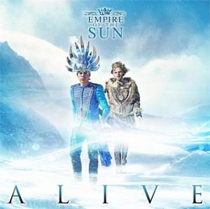 Empire Of The Sun - Alive (Original Mix)