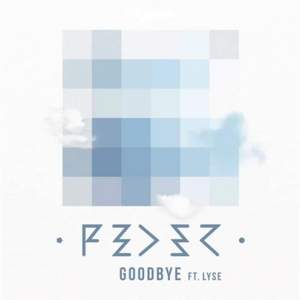 Feder ft. Lyse - Goodbye (HUGEL Remix)