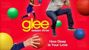 Glee Cast - How Deep Is Your Love