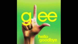 Glee Cast (The Beatles cover) - Hello, Goodbye