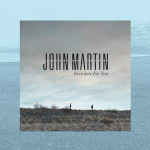 John Martin и Tiesto - Anywhere For You (2014)