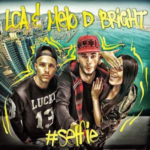 LCA & Melo D Bright - Selfie