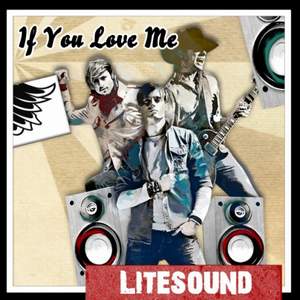 Litesound - If You Love Me