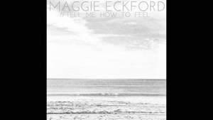 Maggie Eckford (Ruelle) - Tell Me How To Feel