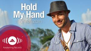 Maher Zain - Hold My Hand