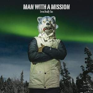 MAN WITH A MISSION - Seven Deadly Sins