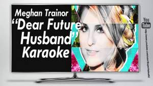 Meghan Trainor - Dear Future Husband (минус)