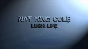 Nat King Cole - Lush Life (Ft.Cee-Lo Green)