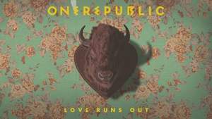 OneRepublic - Love Runs Out (Extended Edit)
